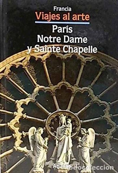 Libros: Par&iacute;s, Notre Dame y Sainte Chapelle- 9783881999762