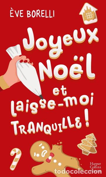 B&uuml;cher: Joyeux No&euml;l et laisse-moi tranquille !- 9791033907138
