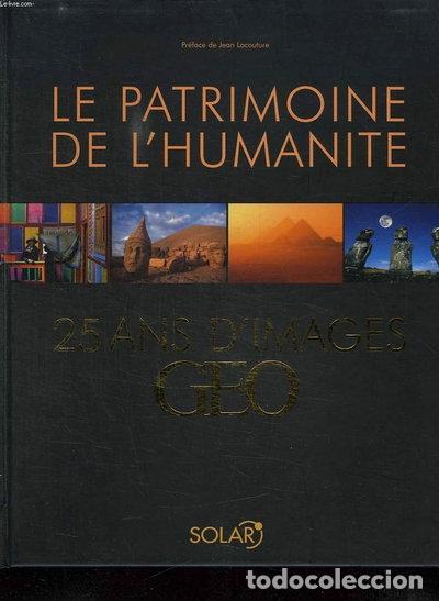 Livres: Le patrimoine de l'humanit&eacute;: 25 ans d'images GEO- 9782263042195