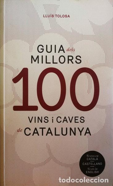 Livres: Gu&iacute;a de los mejores 100 vinos y cavas de Catalu&ntilde;a- 9788494579325