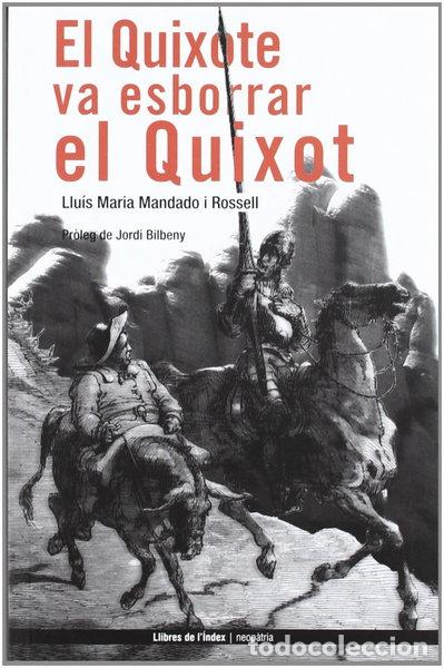 Livros em segunda m&atilde;o: El Quixote va esborrar el Quixot- 9788496563308
