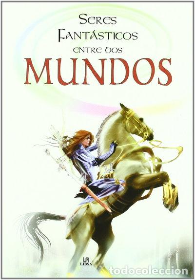 Libri di seconda mano: Seres fant&aacute;sticos entre dos mundos- 9788466213288