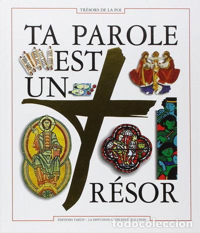 B&uuml;cher: Ta parole est un tr&eacute;sor- 9782710503194