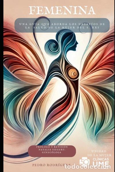 B&uuml;cher: Femenina: La salud de la mujer en el S.XXI- 9798301237294