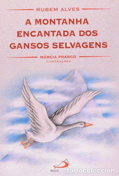 B&uuml;cher: A Montanha Encantada dos Gansos Selvagens- 9788534901765