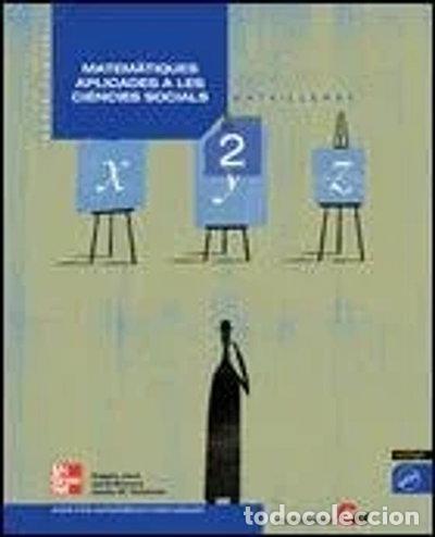 Libri di seconda mano: Matem&agrave;tiques Aplicades a les Ci&egrave;ncies Socials. 2n Batxillerat- 9788448170066