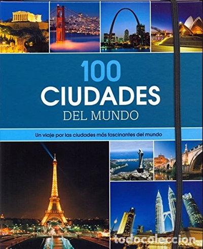 B&uuml;cher: 100 Ciudades del Mundo- 9781474818513