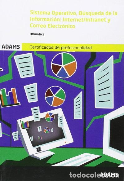 Libri di seconda mano: Sistema Operativo, B&uacute;squeda de la Informaci&oacute;n: Internet-Intranet y Correo Ele...- 9788490259580