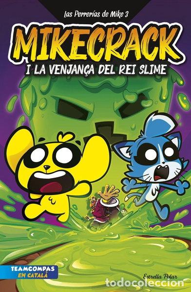 Libros: Las perrer&iacute;as de Mike 3. La venjan&ccedil;a del rei Slime- 9788413898421