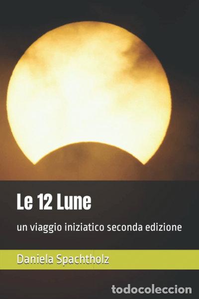 Livros em segunda m&atilde;o: Le 12 Lune: un viaggio iniziatico- 9798847696586