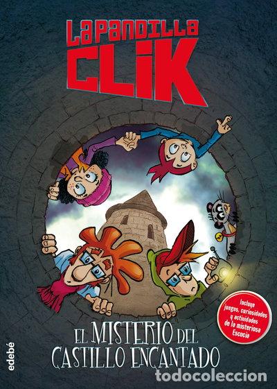 Livres: La Pandilla Clik: El misterio del castillo encantado- 9788468334929