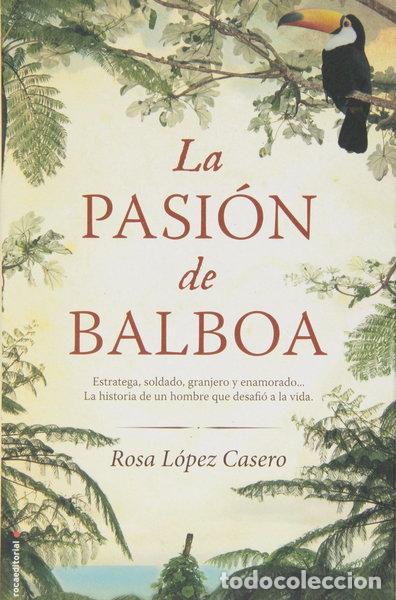 Libros: La pasi&oacute;n de Balboa- 9788499186740 - Foto 1