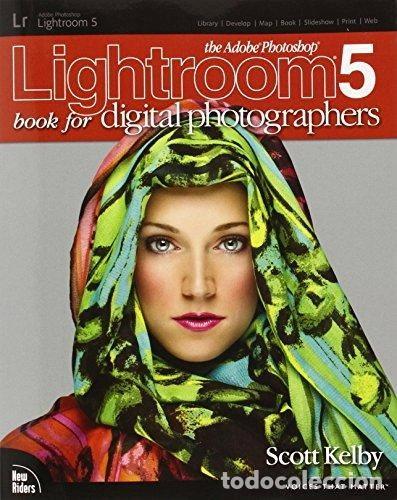 Livres: The Adobe Photoshop Lightroom 5 Book for Digital Photographers- 9780321934314
