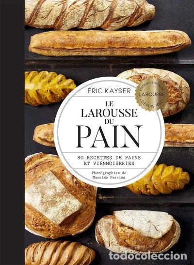 Livres: Le Larousse du Pain- 9782035973689