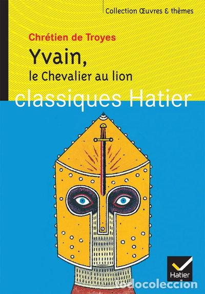 B&uuml;cher: Yvain, Le Chevalier au lion- 9782218747151