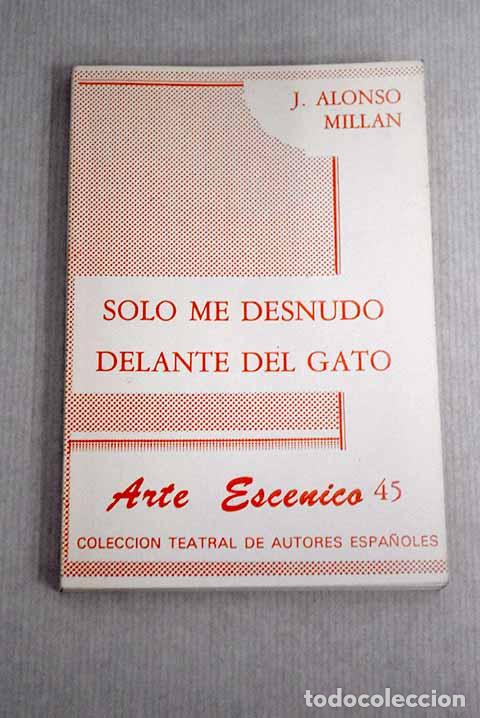 Livros em segunda m&atilde;o: S&oacute;lo me desnudo delante del gato: vodevil en dos actos, el segundo dividido en tres cuadros