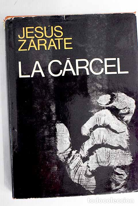books: La c&aacute;rcel: Z&aacute;rate, Jes&uacute;s.- Z&aacute;rate, Jes&uacute;s