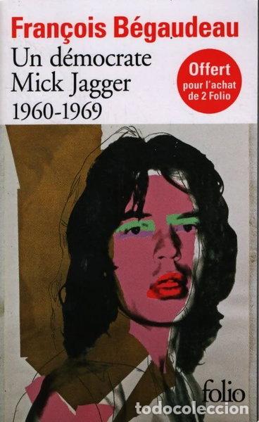 books: Un d&eacute;mocrate Mick Jagger 1960-1969- 3260100001971