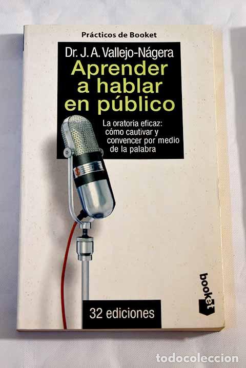 Libros: Aprender a hablar en p&uacute;blico hoy.- Vallejo-N&aacute;gera, Juan Antonio