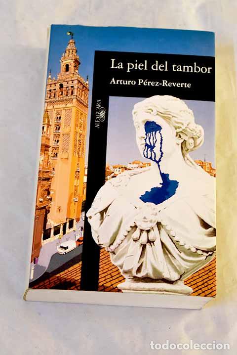 Libri di seconda mano: La piel del tambor: P&eacute;rez-Reverte, Arturo.- P&eacute;rez-Reverte, Arturo