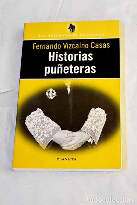 Libri di seconda mano: Historias pu&ntilde;eteras: Vizca&iacute;no Casas, Fernando.- Vizca&iacute;no Casas, Fernando