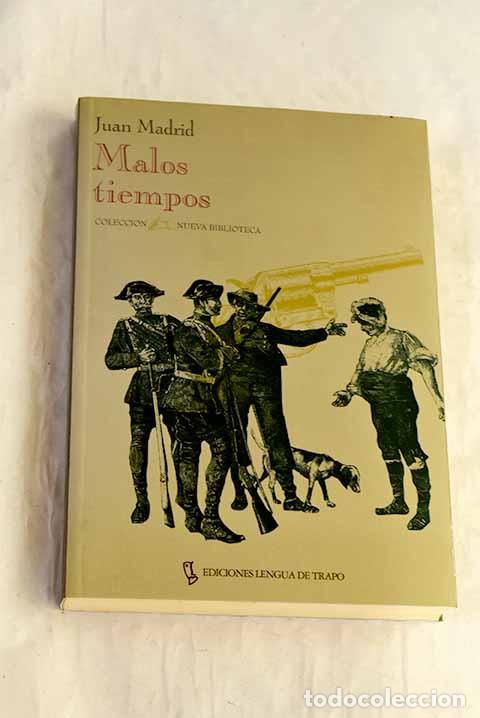 Libros: Malos tiempos: Madrid, Juan.- Madrid, Juan - Foto 1