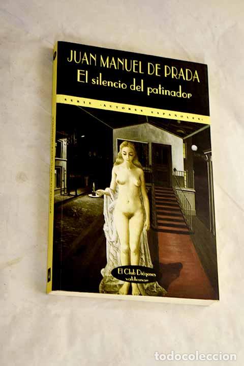 Libri di seconda mano: El silencio del patinador.- Prada, Juan Manuel de