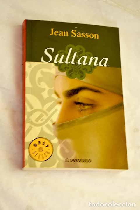 Libros: Sultana: Sasson, Jean.- Sasson, Jean - Foto 1