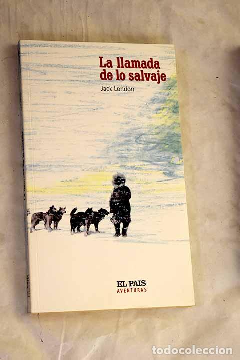 Livres: La llamada de lo salvaje.- London, Jack