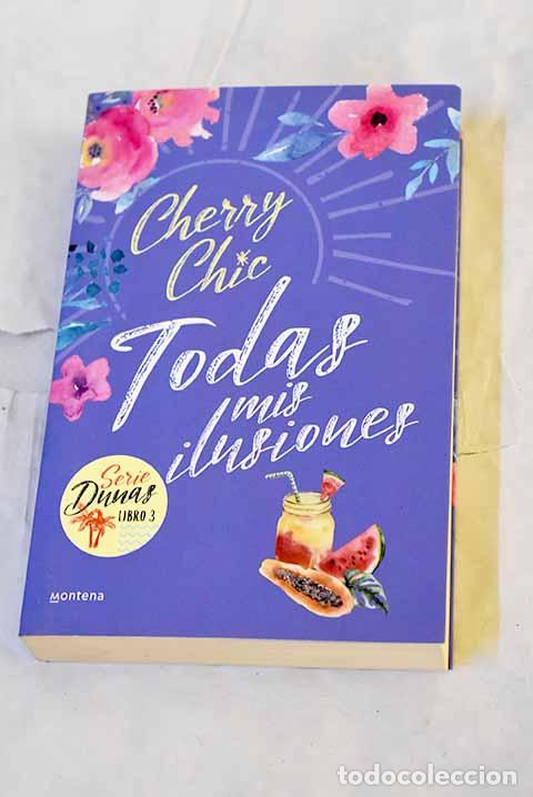 Libros: Todas mis ilusiones: Cherry Chic.- Cherry Chic - Foto 1