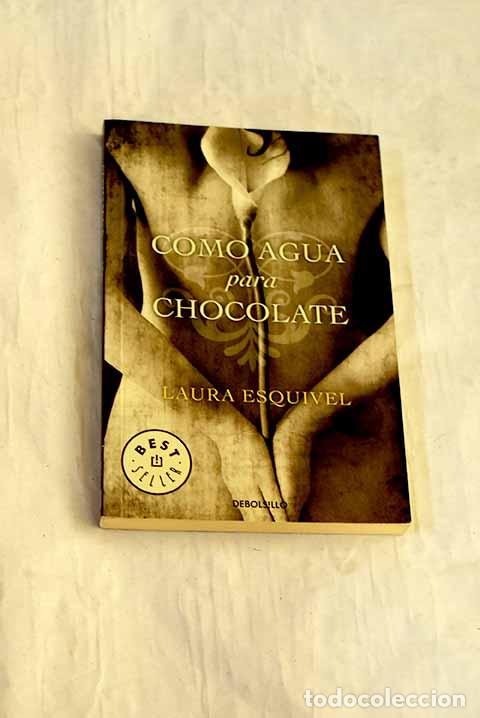 Libros: Como agua para chocolate.- Esquivel, Laura - Foto 1