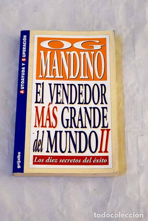 Libros: El vendedor m&aacute;s grande del mundo II: los diez secretos del &eacute;xito.- Mandino, Og
