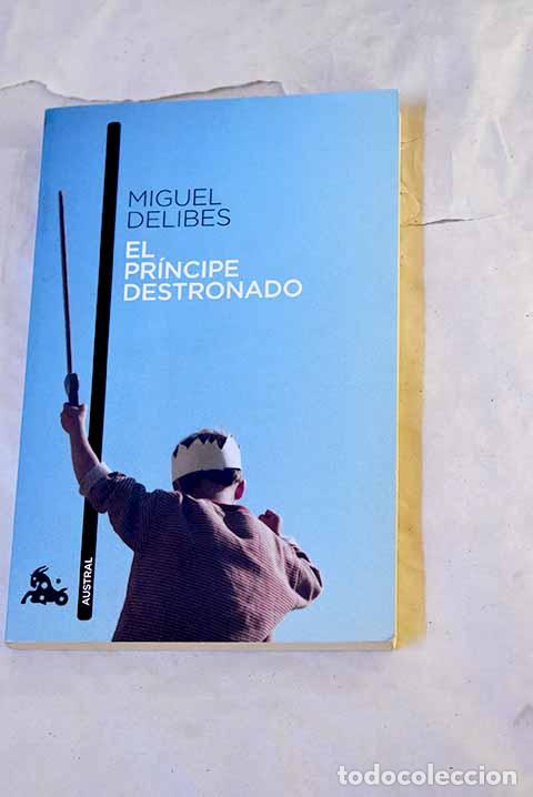 Livros em segunda m&atilde;o: El pr&iacute;ncipe destronado.- Delibes, Miguel