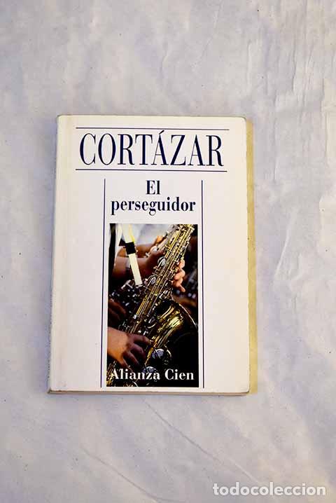 B&uuml;cher: El perseguidor: Cort&aacute;zar, Julio.- Cort&aacute;zar, Julio