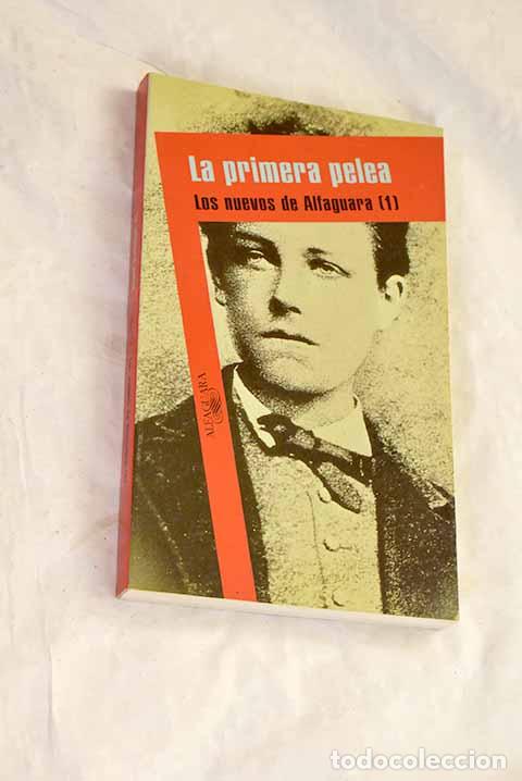 B&uuml;cher: La primera pelea: : Alfaguara.