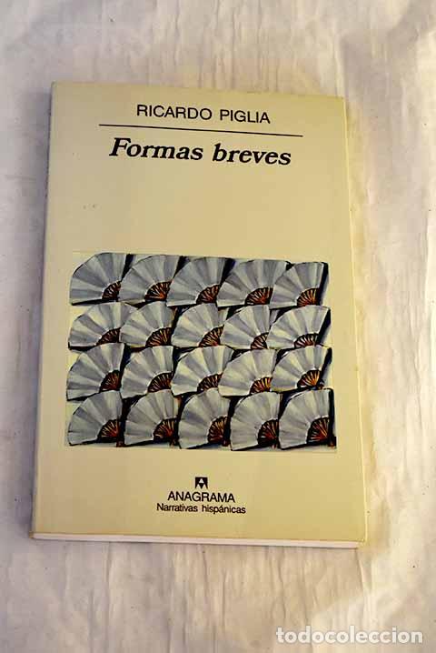 Libros: Formas breves: Piglia, Ricardo.- Piglia, Ricardo