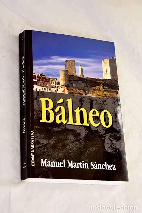 Libri di seconda mano: B&aacute;lneo: Mart&iacute;n S&aacute;nchez, Manuel.- Mart&iacute;n S&aacute;nchez, Manuel