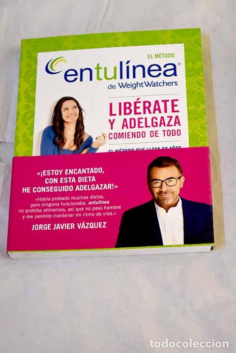 Livres: El m&eacute;todo entul&iacute;nea de Weight Watchers&reg;: lib&eacute;rate y adelgaza comiendo de todo