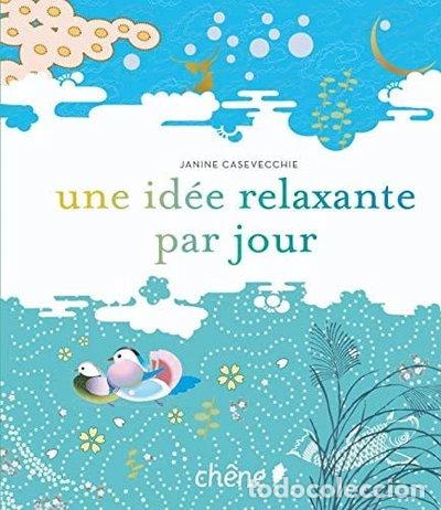 Libros: Une id&eacute;e relaxante par jour- 9782812300769