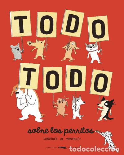 Libros: Todo todo sobre los perritos- 9788412736502