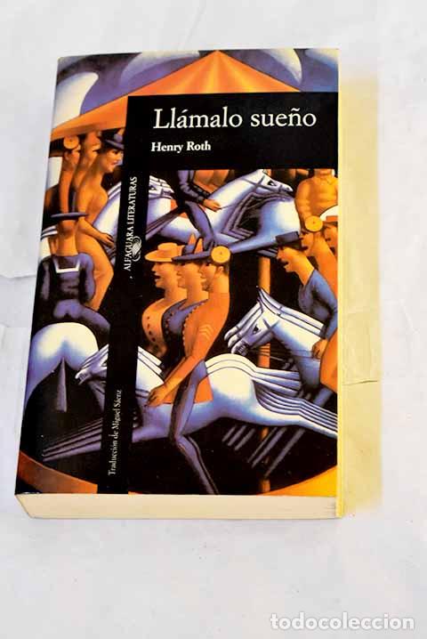 Libri di seconda mano: Ll&aacute;malo sue&ntilde;o: Roth, Henry.- Roth, Henry