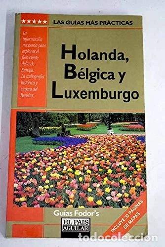 Libros: Holanda, B&eacute;lgica y Luxemburgo- 9788403595507