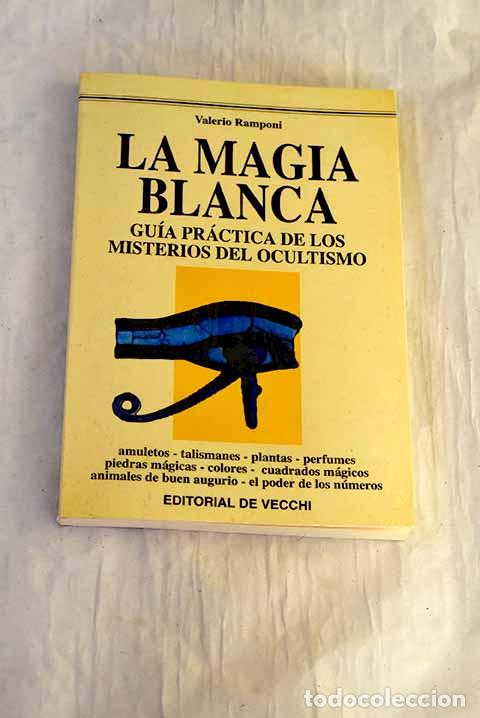 Livres: La magia blanca: Ramponi, Valerio.- Ramponi, Valerio
