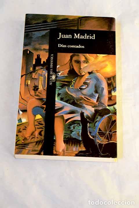 Livres: D&iacute;as contados: Madrid, Juan.- Madrid, Juan
