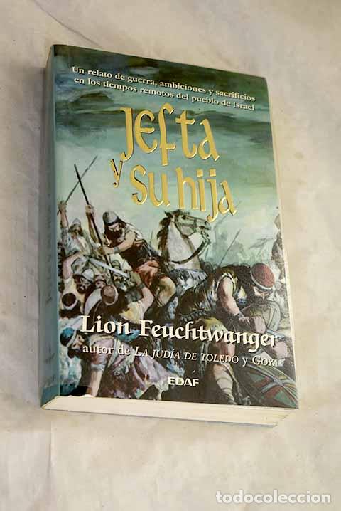 Livres: Jeft&eacute; y su hija: Feuchtwanger, Lion.- Feuchtwanger, Lion