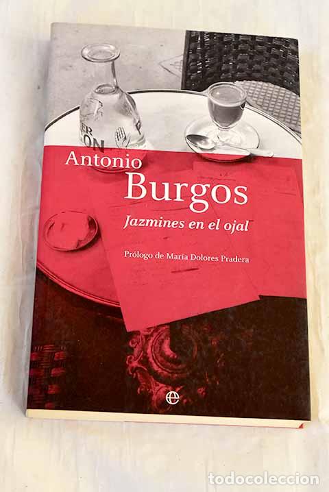 Livres: Jazmines en el ojal: Burgos, Antonio.- Burgos, Antonio