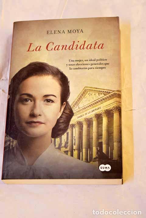 Livres: La candidata: Moya, Elena.- Moya, Elena