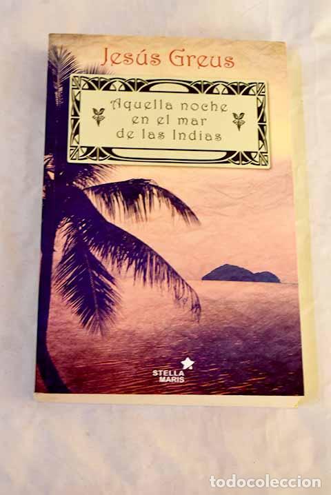 Livros em segunda m&atilde;o: Aquella noche en el mar de las Indias.- Greus, Jes&uacute;s