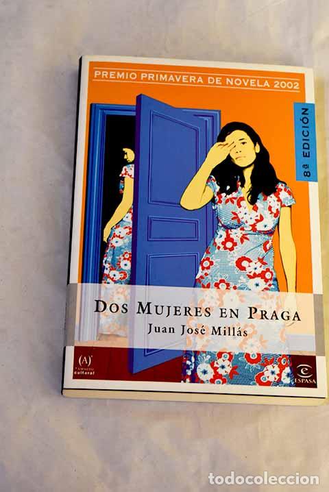 B&uuml;cher: Dos mujeres en Praga.- Mill&aacute;s, Juan Jos&eacute;