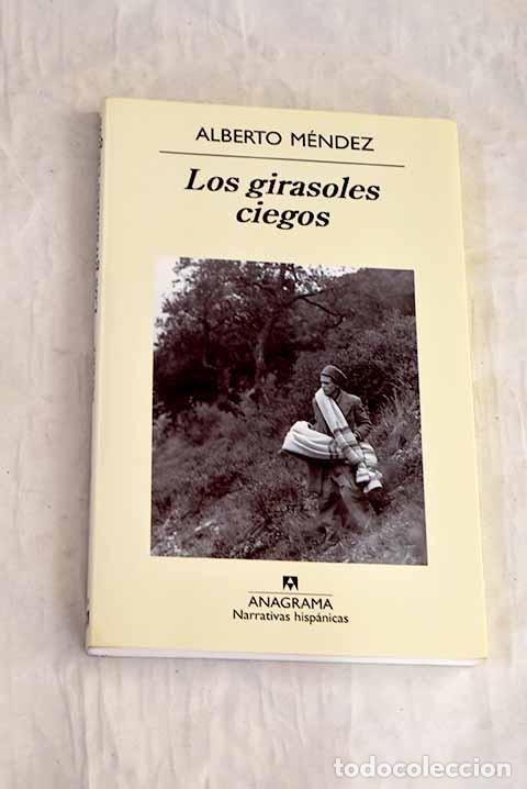 Libros: Los girasoles ciegos.- M&eacute;ndez, Alberto - Foto 1
